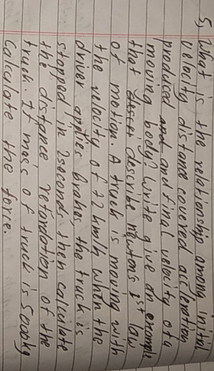 5) What is the relationship among initial velocity distance covered ac