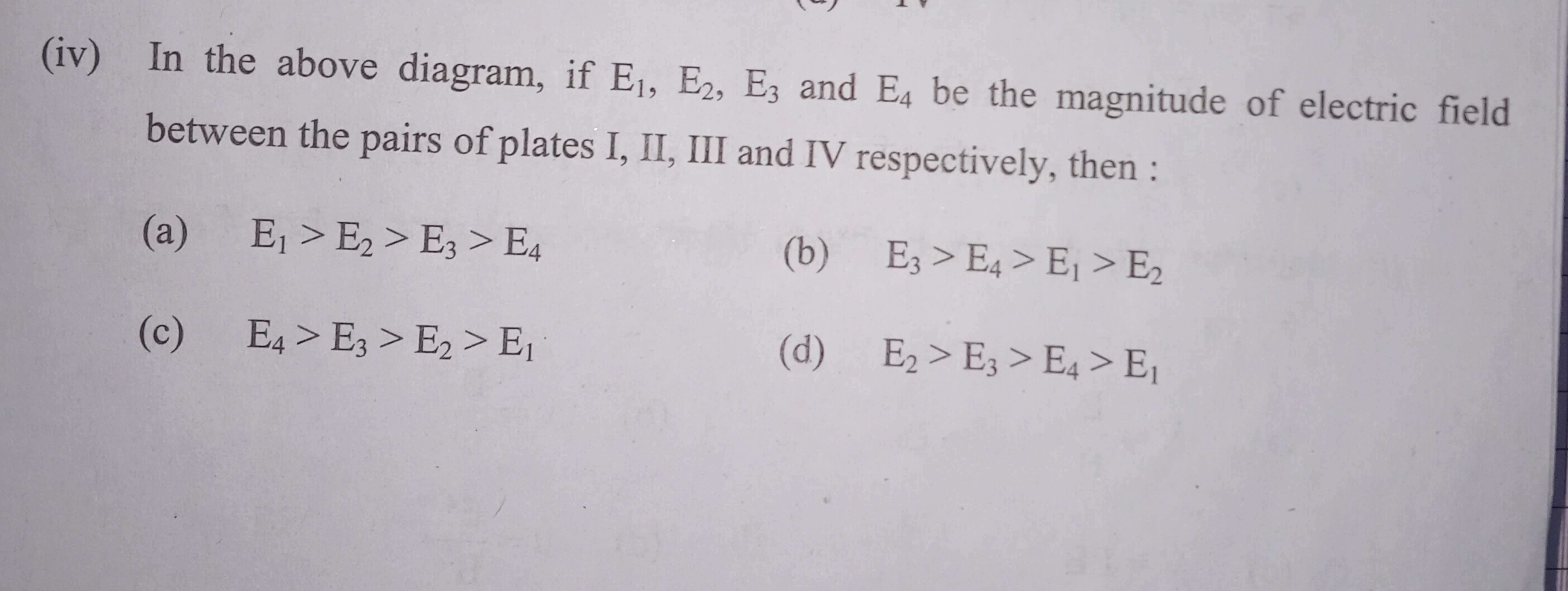 (iv) In the above diagram, if E1​,E2​,E3​ and E4​ be the magnitude of 