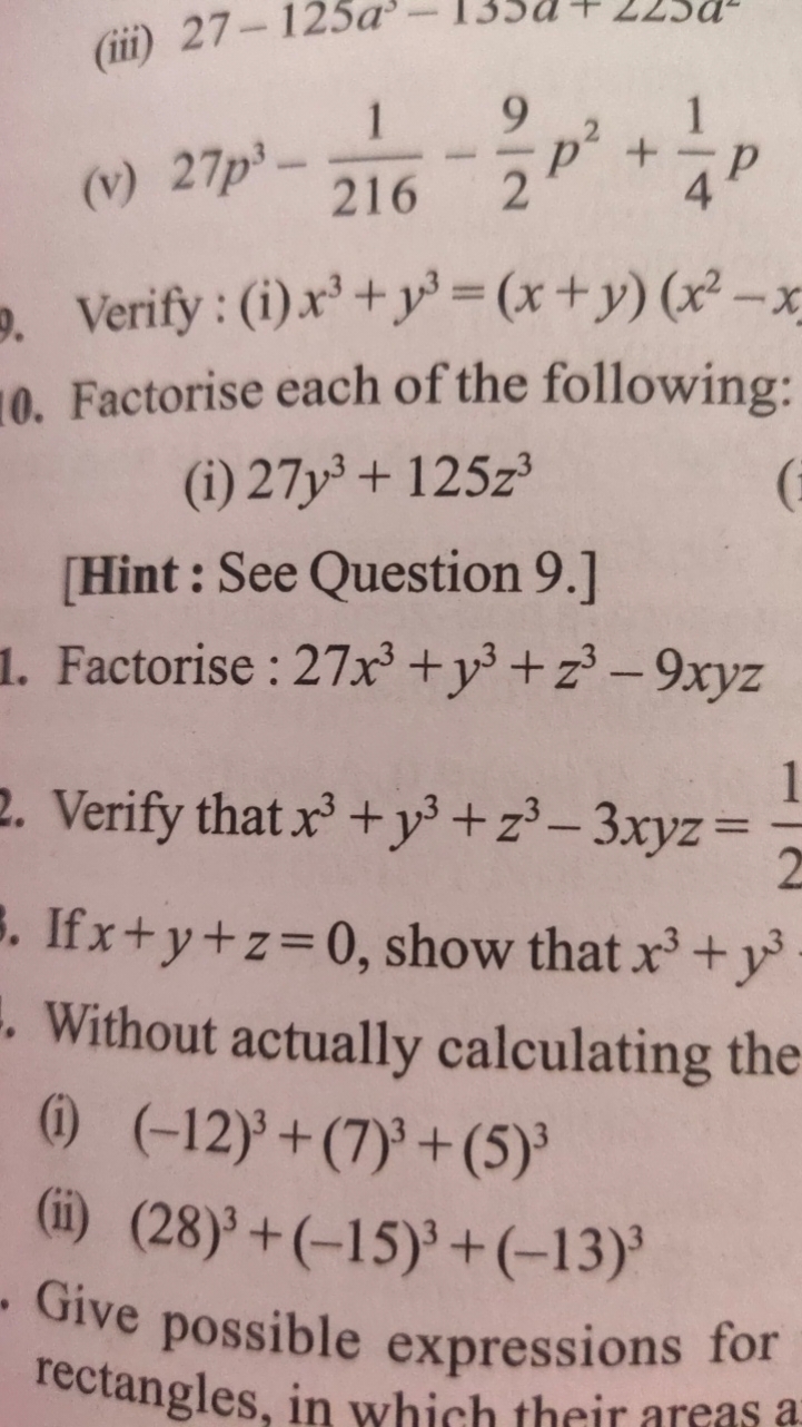 (v) 27p3−2161​−29​p2+41​p

Verify: (i) x3+y3=(x+y)(x2−x
0. Factorise e