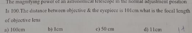 The magnifying power of an astronomical telescope in the normal adjust