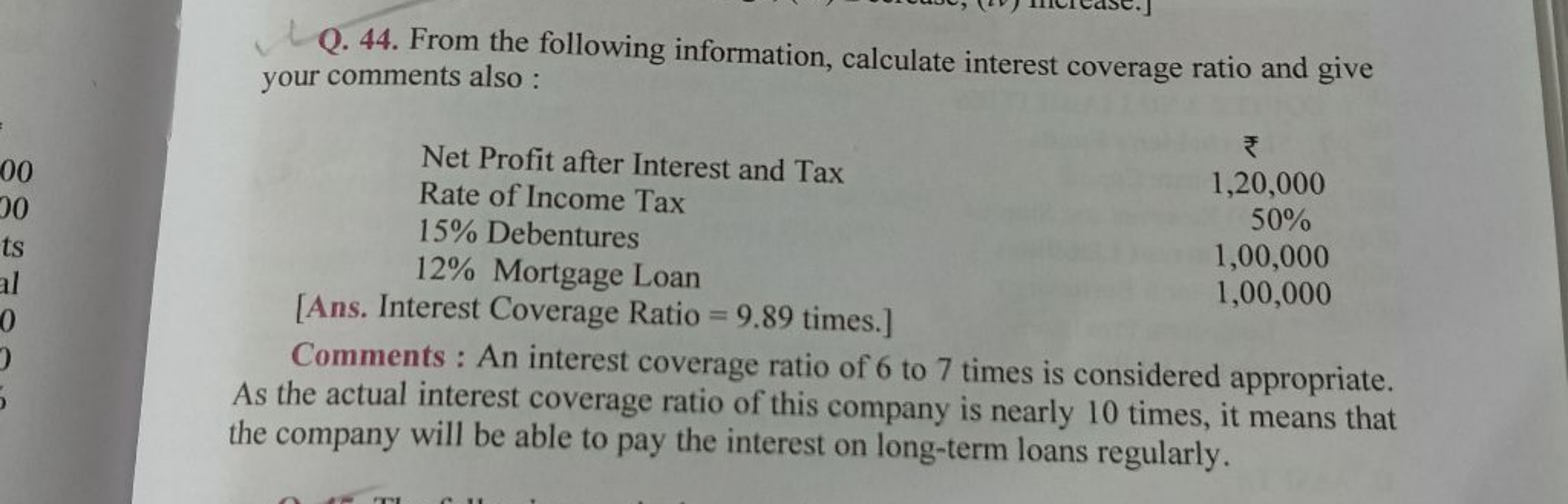 Q. 44. From the following information, calculate interest coverage rat