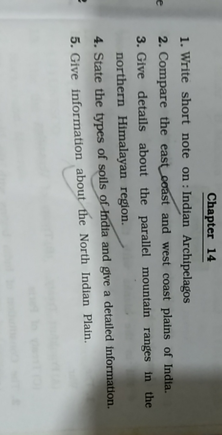 Chapter 14
1. Write short note on : Indian Archipelagos
2. Compare the