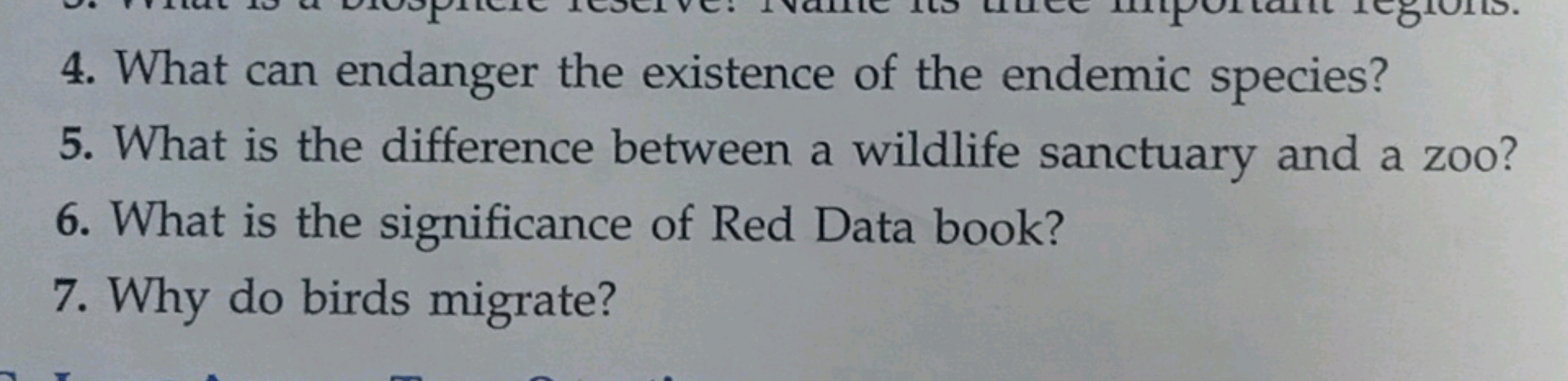 4. What can endanger the existence of the endemic species?
5. What is 