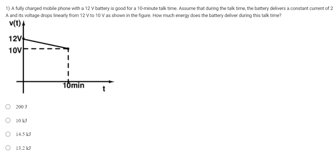 1) A fully charged mobile phone with a 12 V battery is good for a 10-m