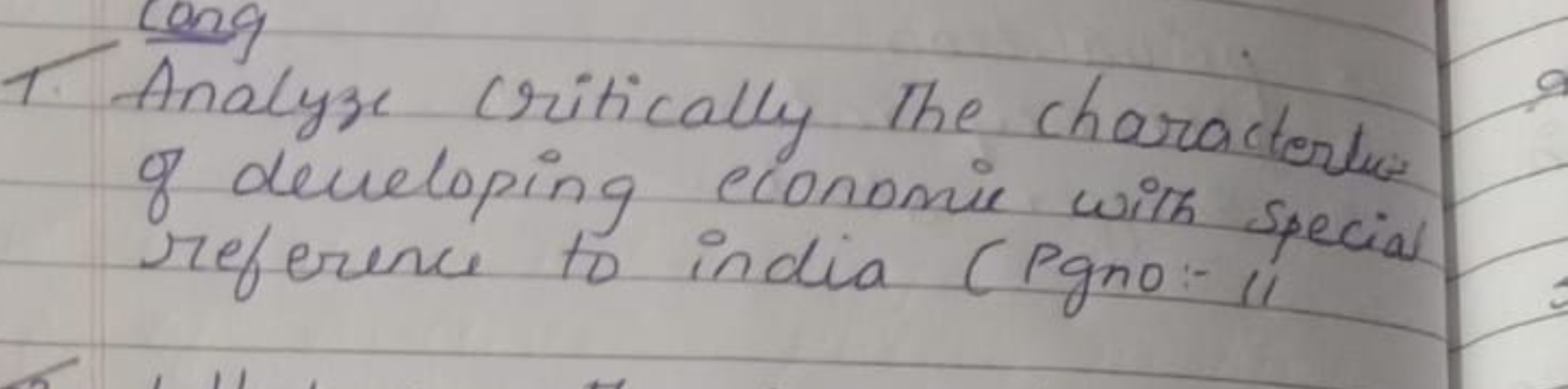 1. Analyze critically the characterte of developing economic with spec