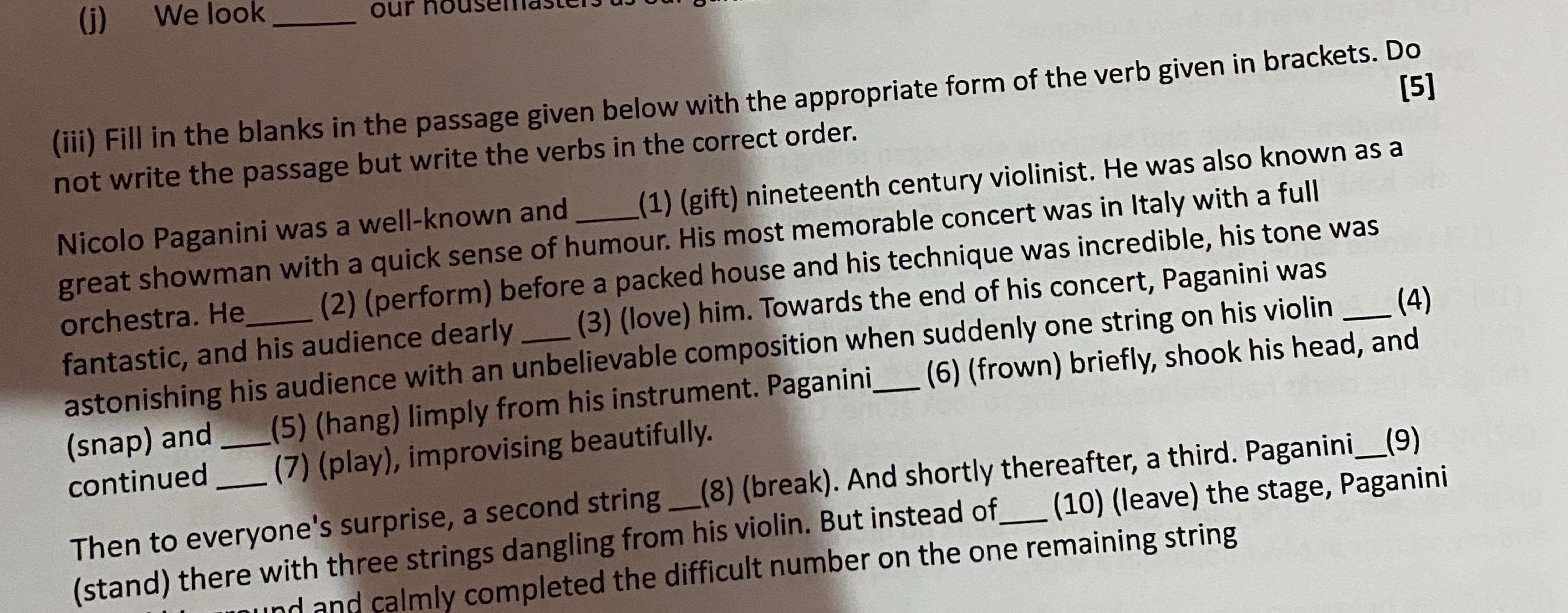 (j) We look  our
(iii) Fill in the blanks in the passage given below w