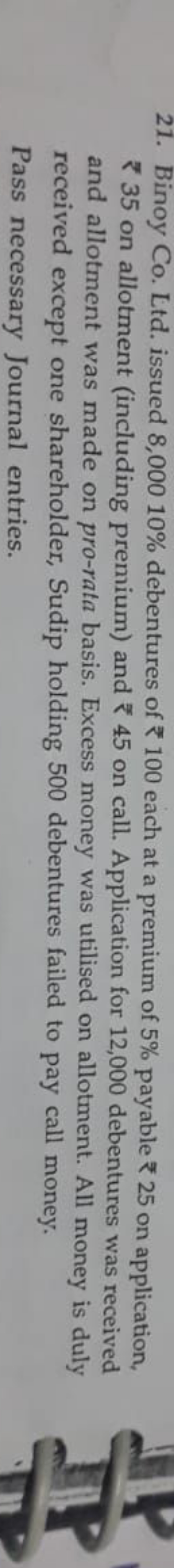 21. Binoy Co. Ltd. issued 8,00010% debentures of ₹100 each at a premiu