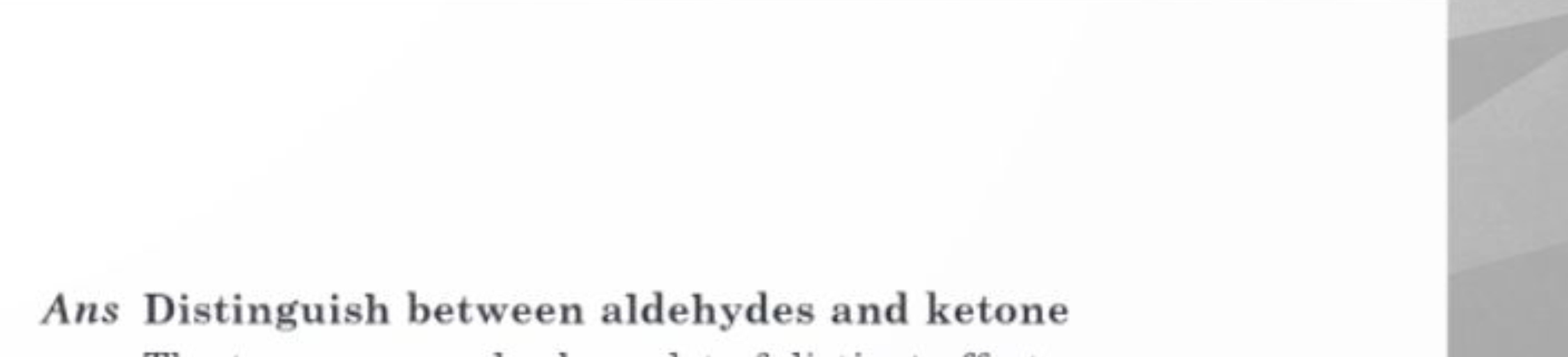 Ans Distinguish between aldehydes and ketone