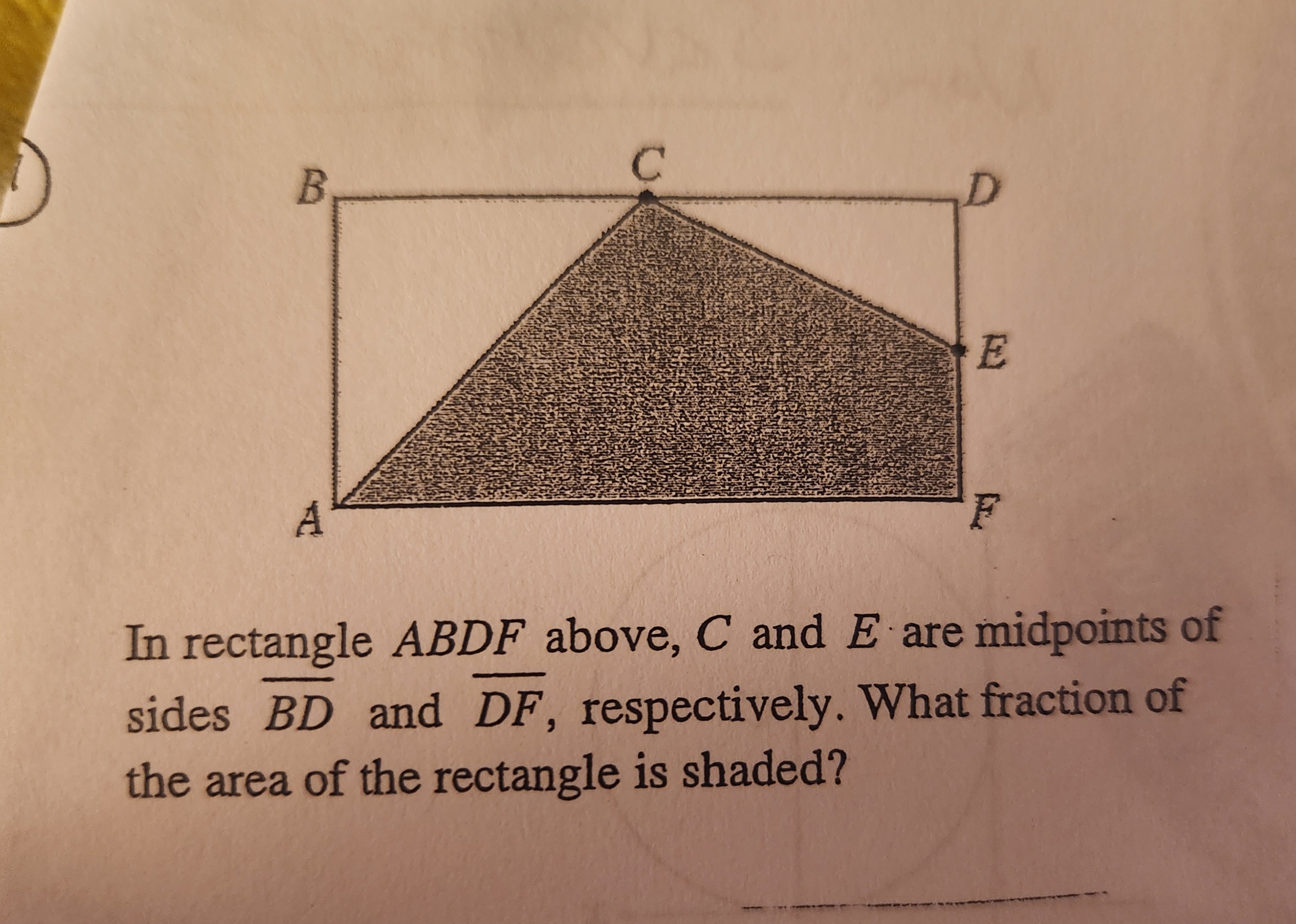 In rectangle ABDF above, C and E are midpoints of sides BD and DF, res