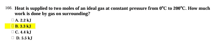 166. Heat is supplied to two moles of an ideal gas at constant pressur