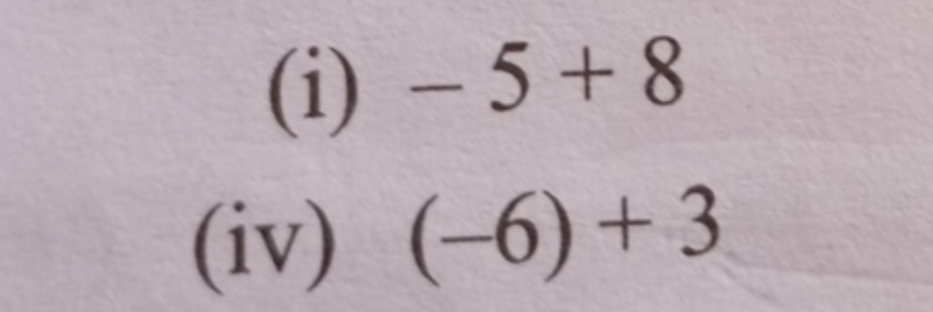 (i) −5+8
(iv) (−6)+3