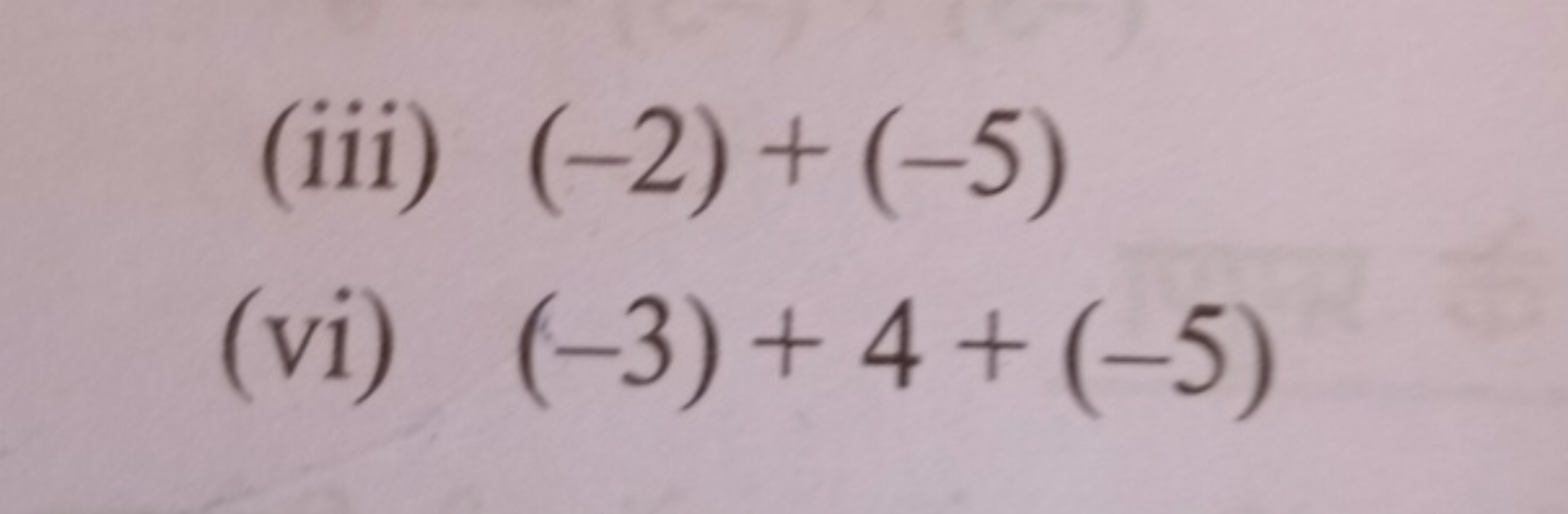 (iii) (−2)+(−5)
(vi) (−3)+4+(−5)