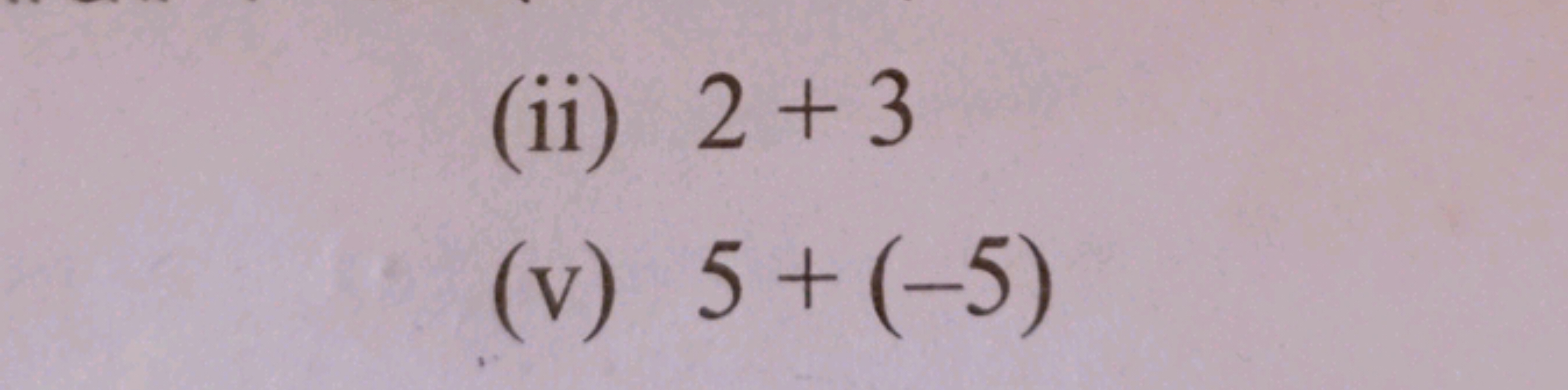 (ii) 2+3
(v) 5+(−5)