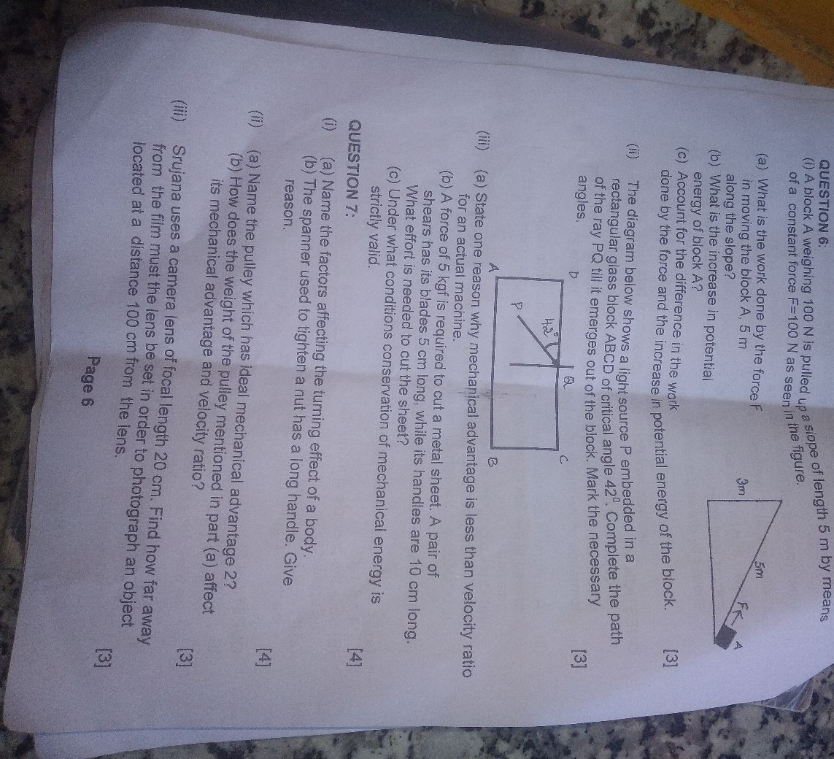 QUESTION 6:
(i) A block A weighing 100 N is pulled up a slope of lengt