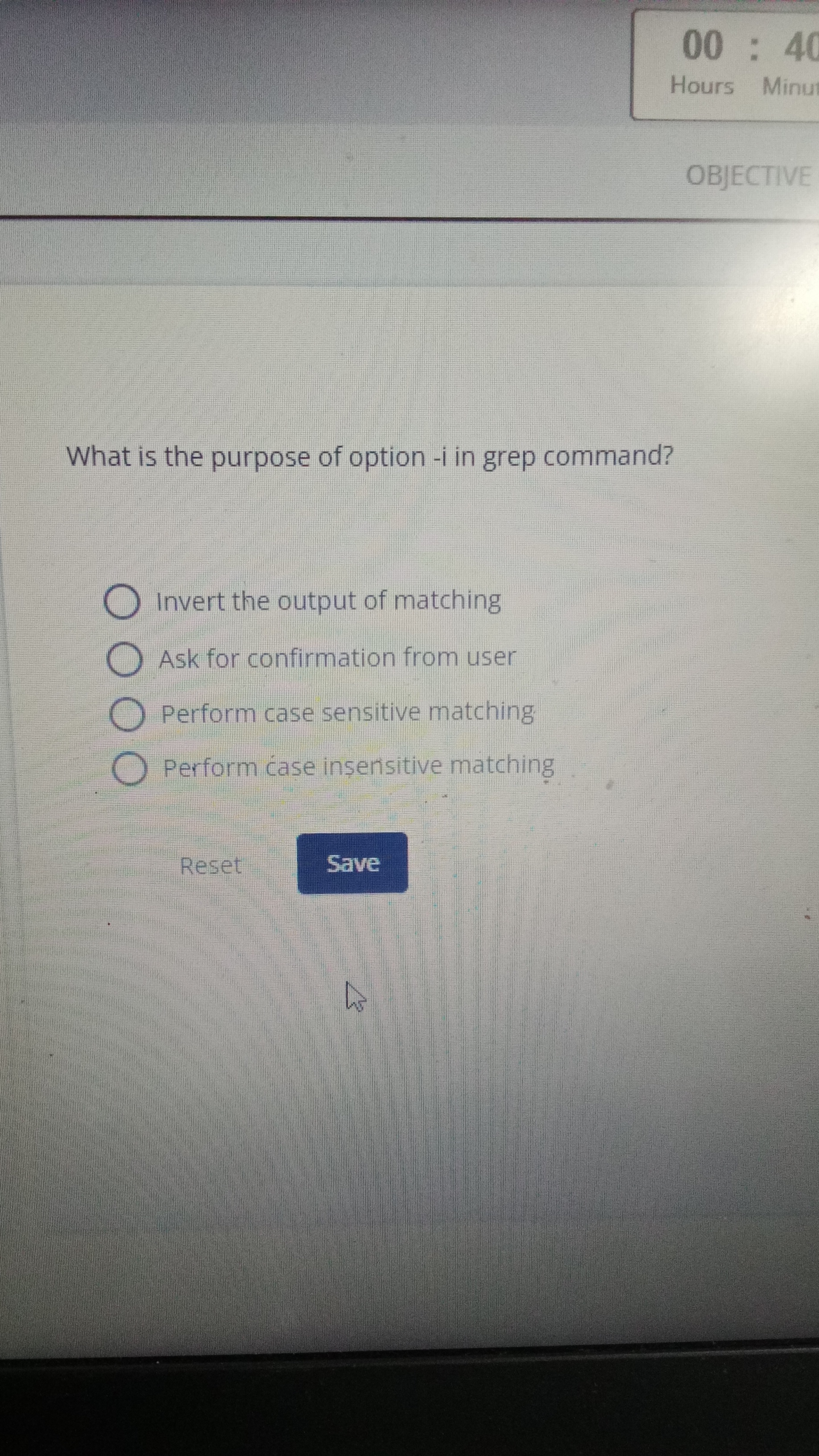 00
Hours
Minu
OBJECTIVE

What is the purpose of option -i in grep comm