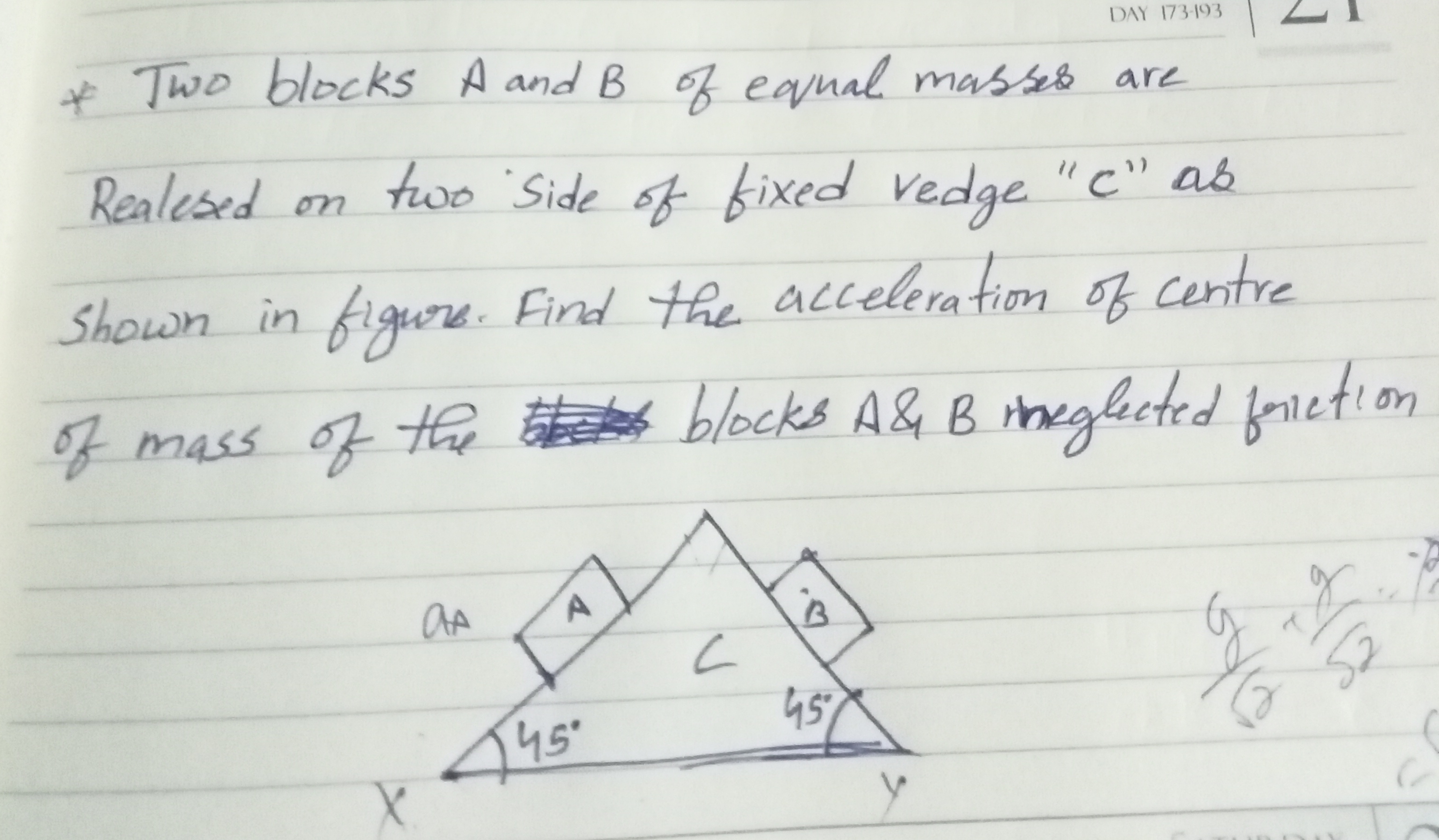 * Two blocks A and B of equal masses are Realesed on two side of fixed