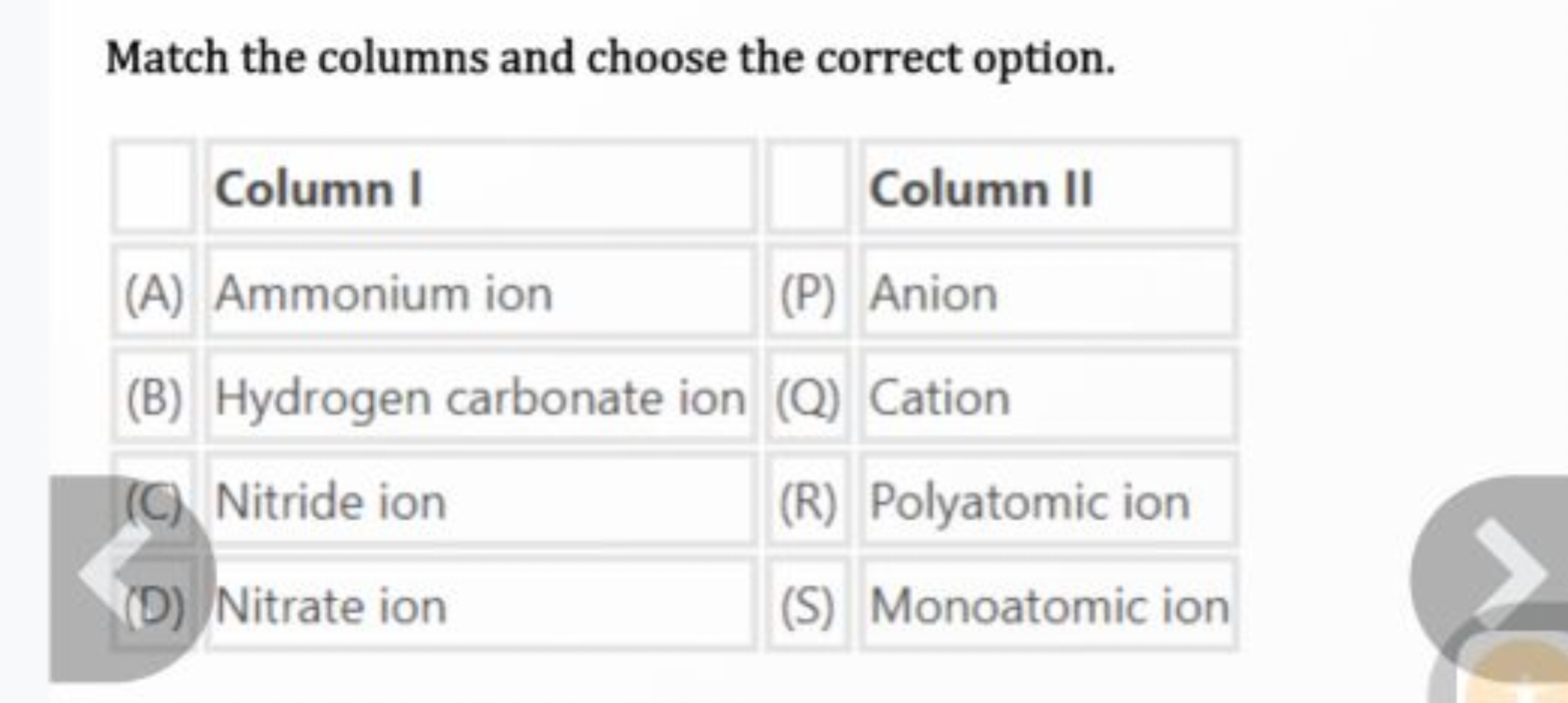 Match the columns and choose the correct option.
\begin{tabular} { | l