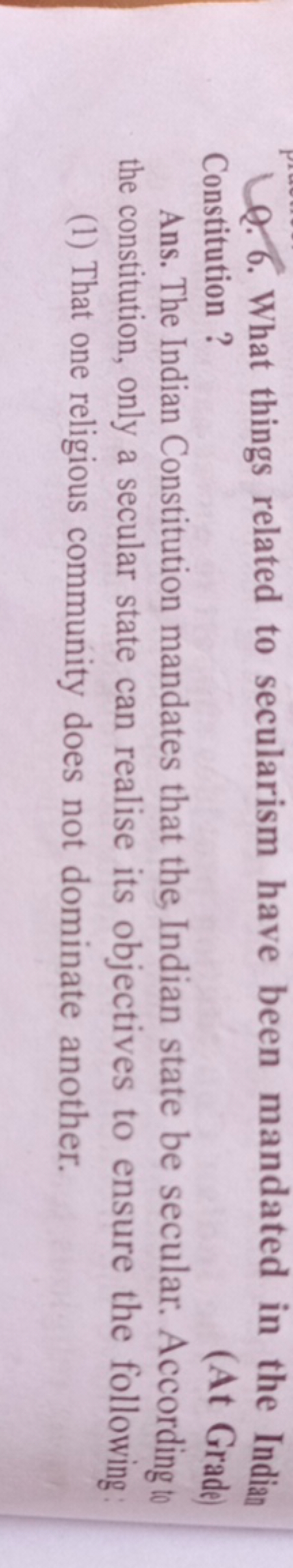 Q. 6. What things related to secularism have been mandated in the Indi