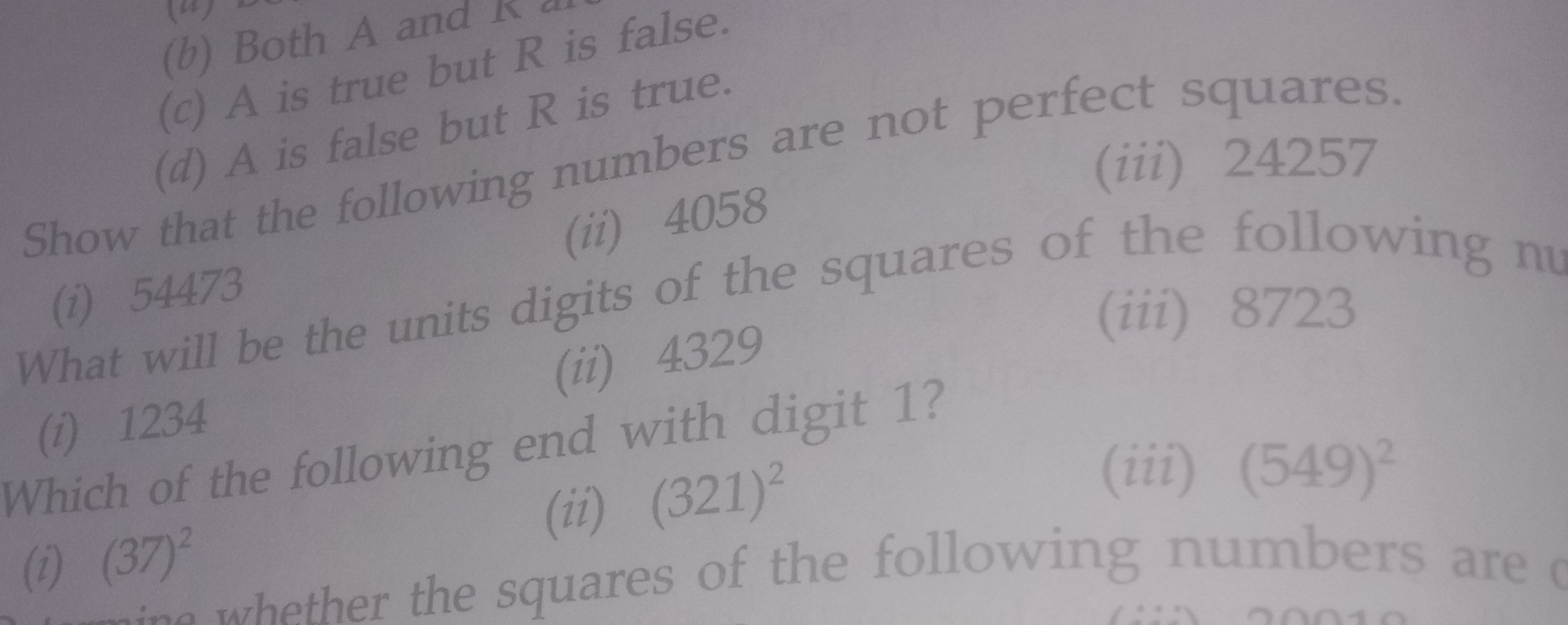 (b) Both A and
(c) A is true but R is false.
(d) A is false but R is t