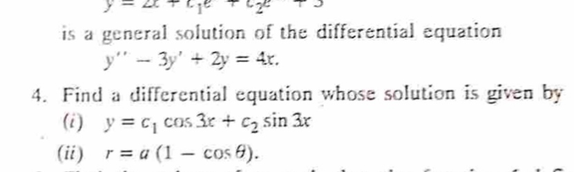 is a general solution of the differential equation
y′′−3y′+2y=4x
4. Fi