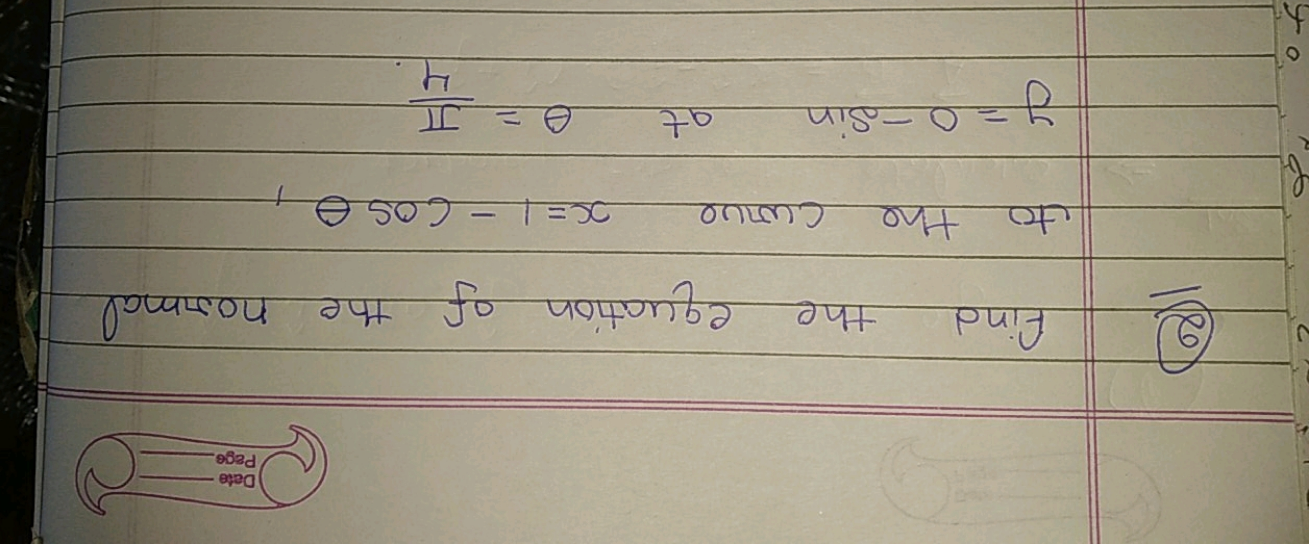 (2) Find the equation of the normal to the curve x=1−cosθ,
y=0−sin at 