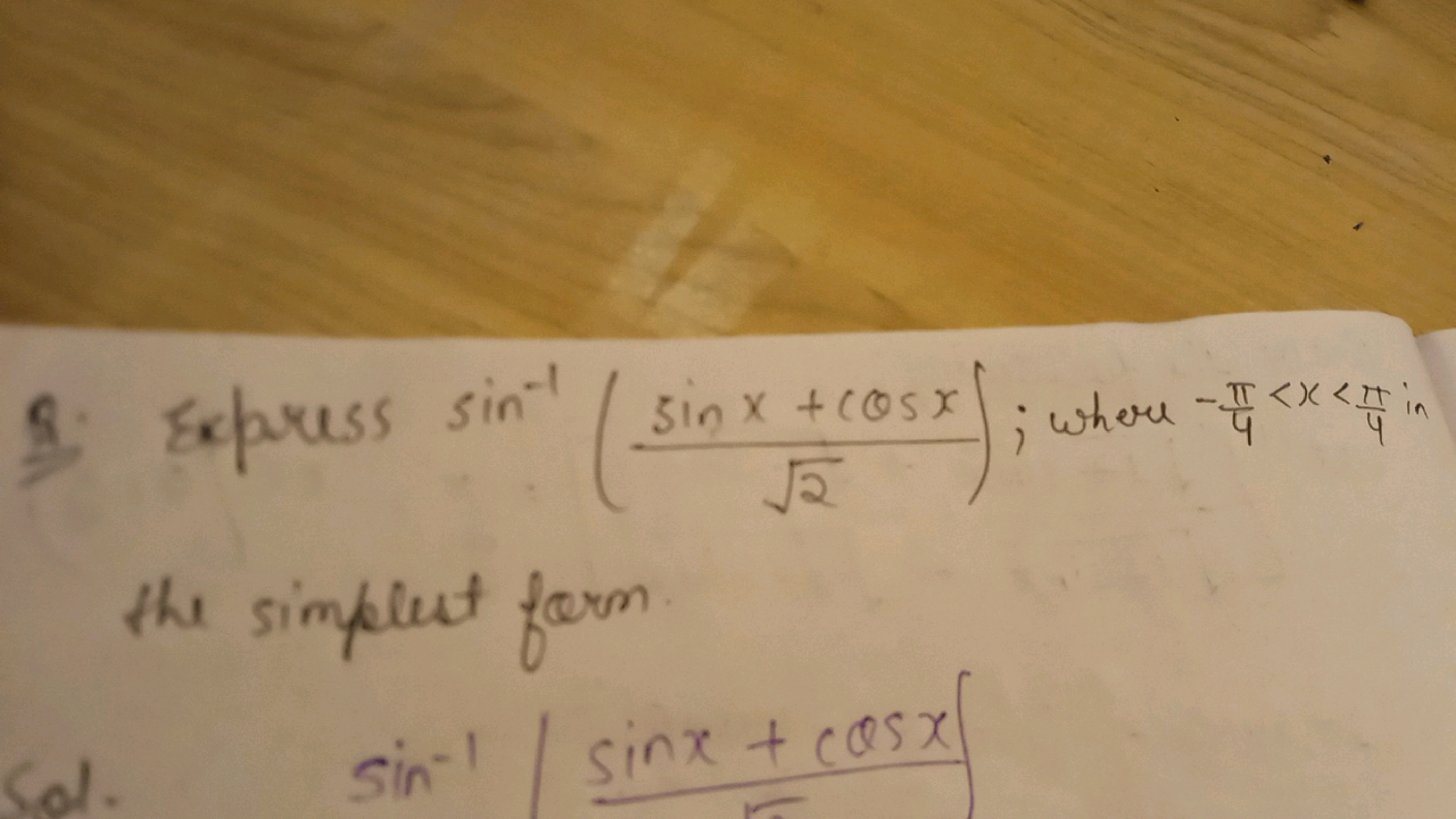 9. Express sin−1(2​sinx+cosx​); where −4π​<x<4π​ in the simplest form.