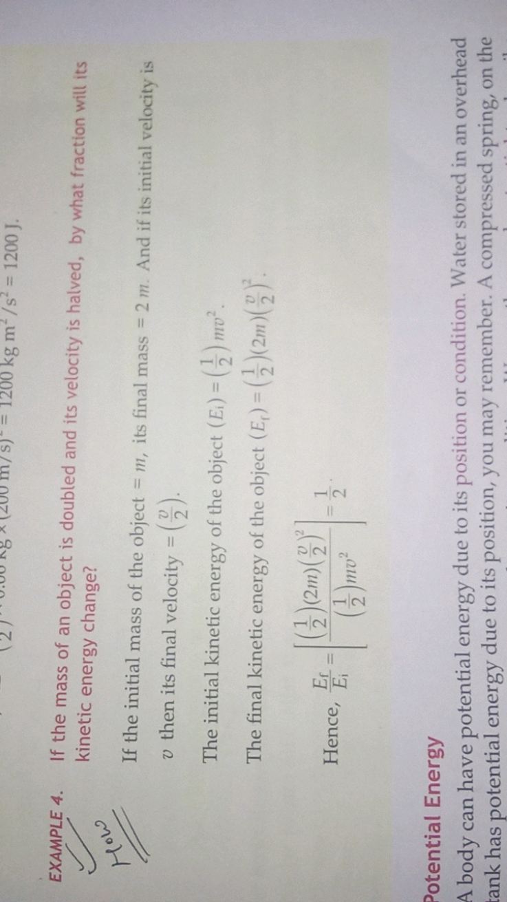 EXAMPLE 4. If the mass of an object is doubled and its velocity is hal