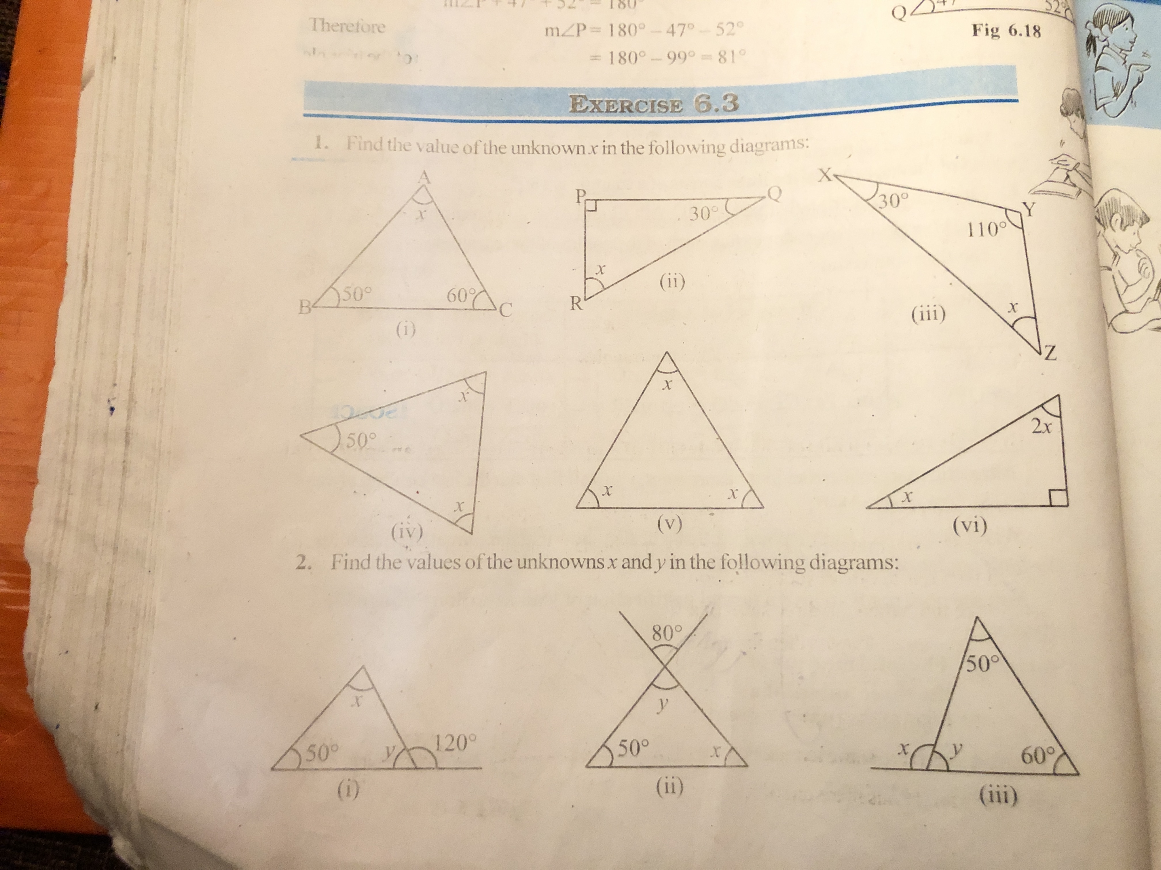 Therefore
m/P=180°-47° -52°
= 180°-99° = 81°
EXERCISE 6.3
1. Find the 