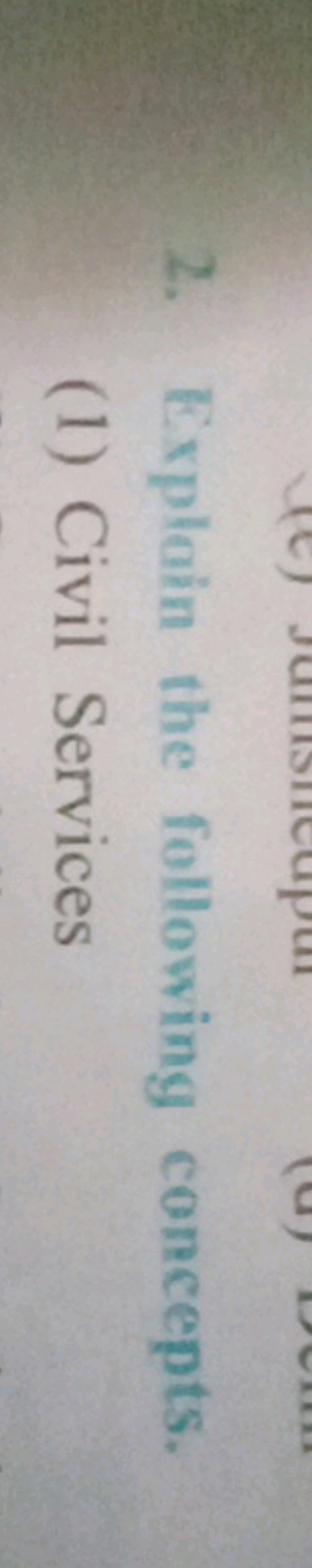 2. Explain the following concepts.
(1) Civil Services