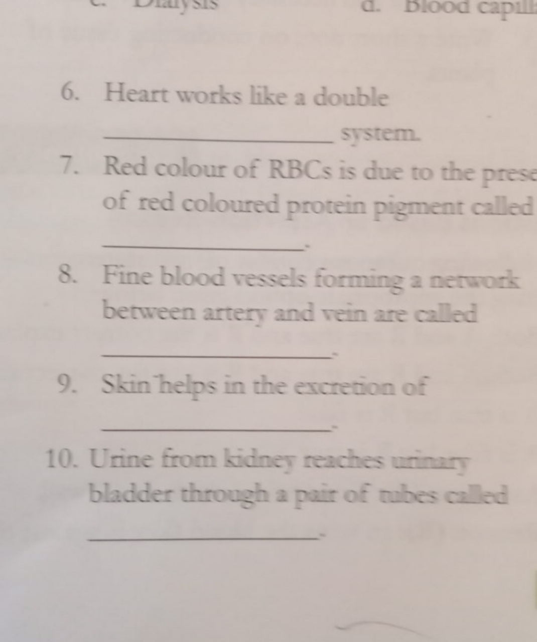 6. Heart works like a double  system.
7. Red colour of RBCs is due to 