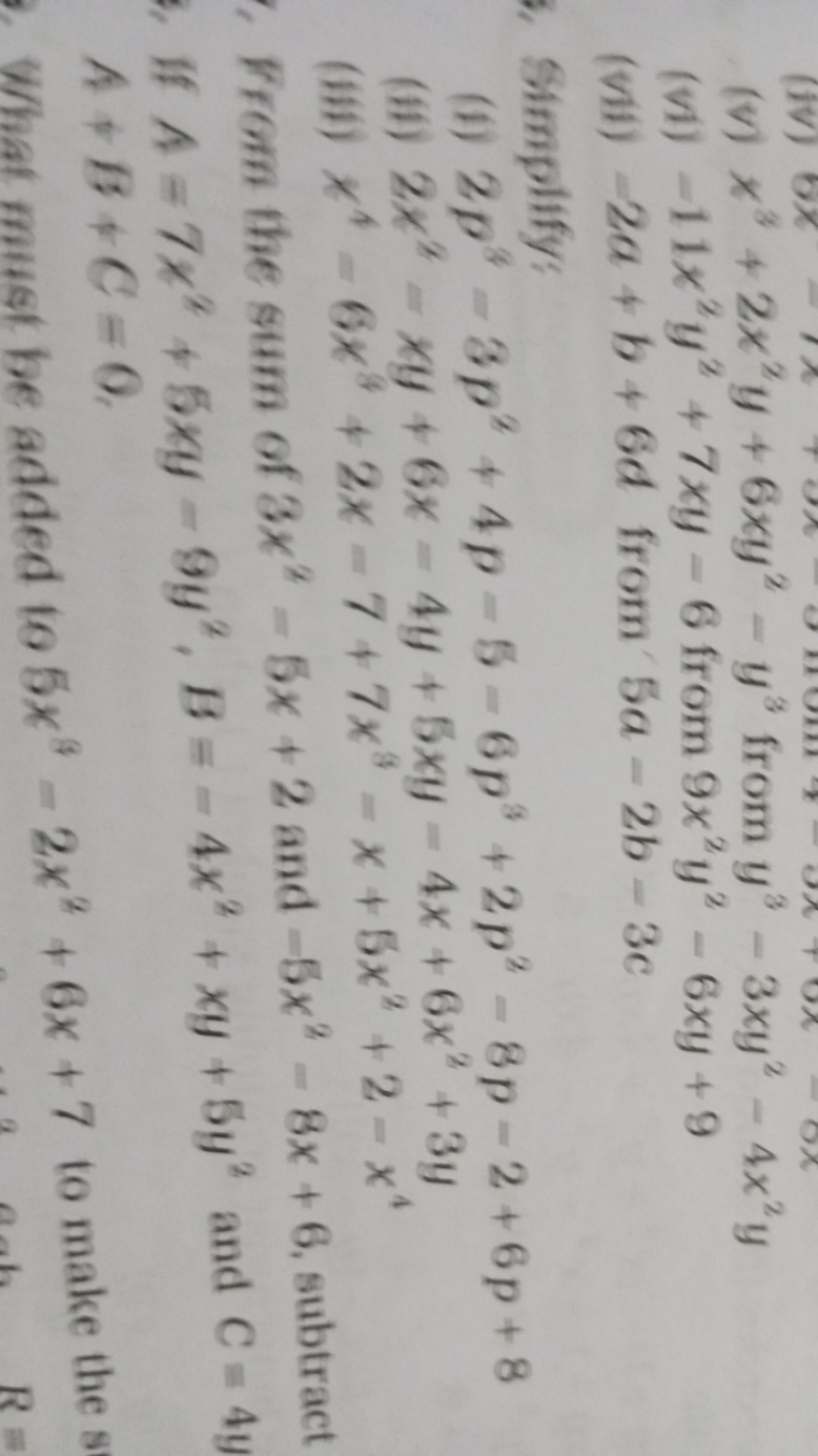 (v) x3+2x2y+6xy2−y3 from y3−3xy2−4x2y
(vi) −11x2y2+7xy−6 from 9x2y2−6x