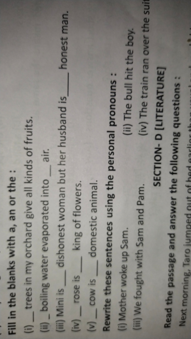 Fill in the blanks with a, an or the :
(i) _ trees in my orchard give 