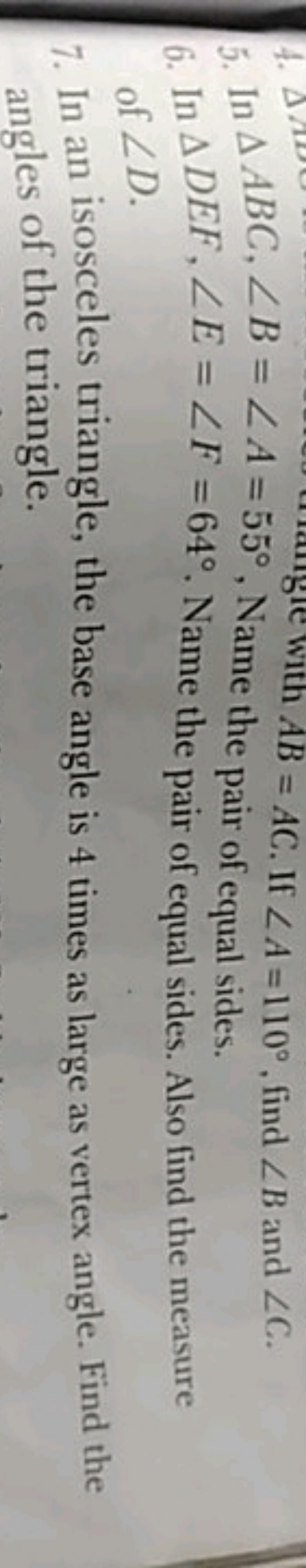 4.
AB = AC. If ZA=110°, find ZB and C.
5. In AABC, ZB = ZA=55°, Name t