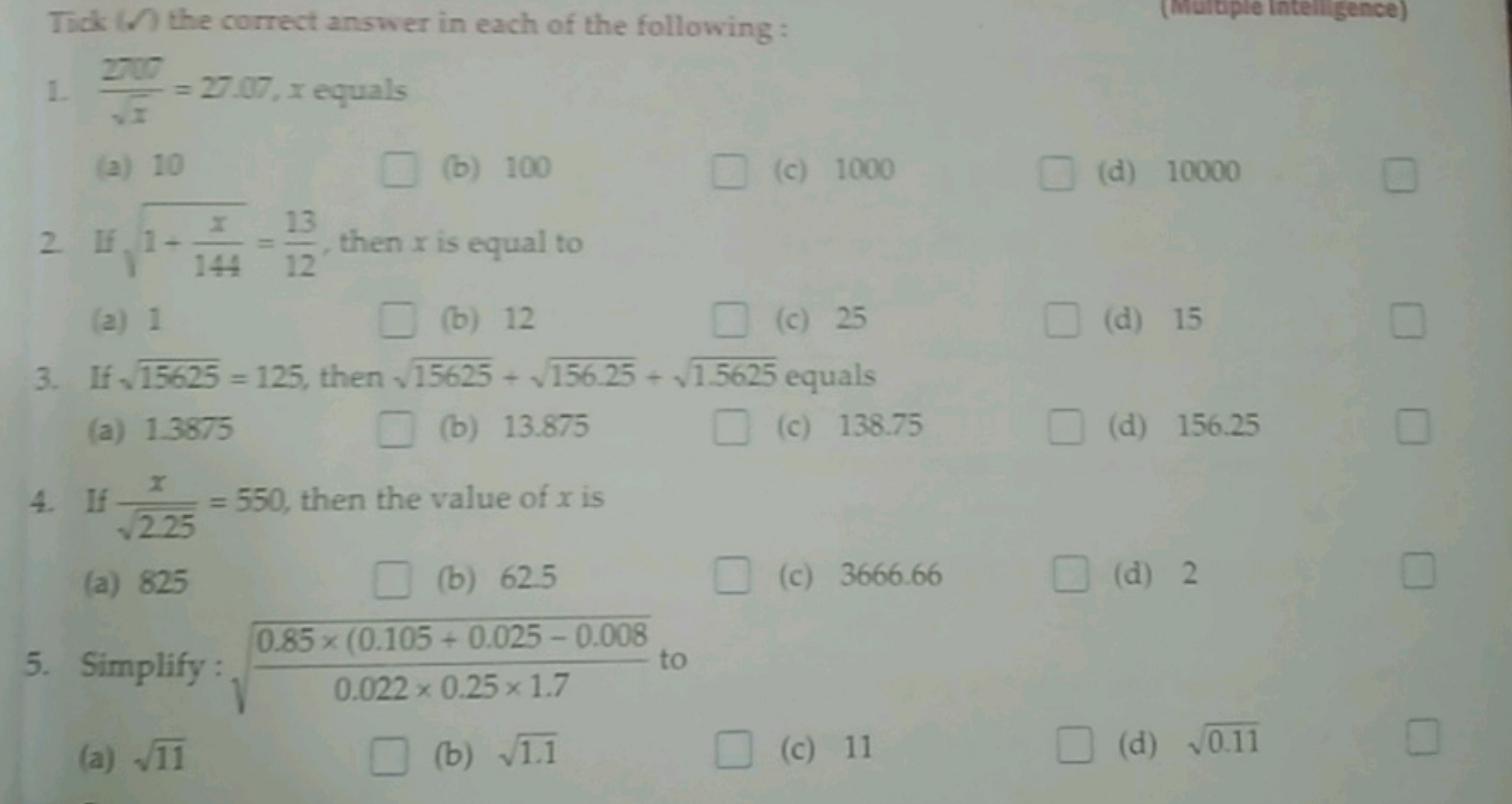 Tick (Ω) the correct answer in each of the following :
1. x​270​=27.07