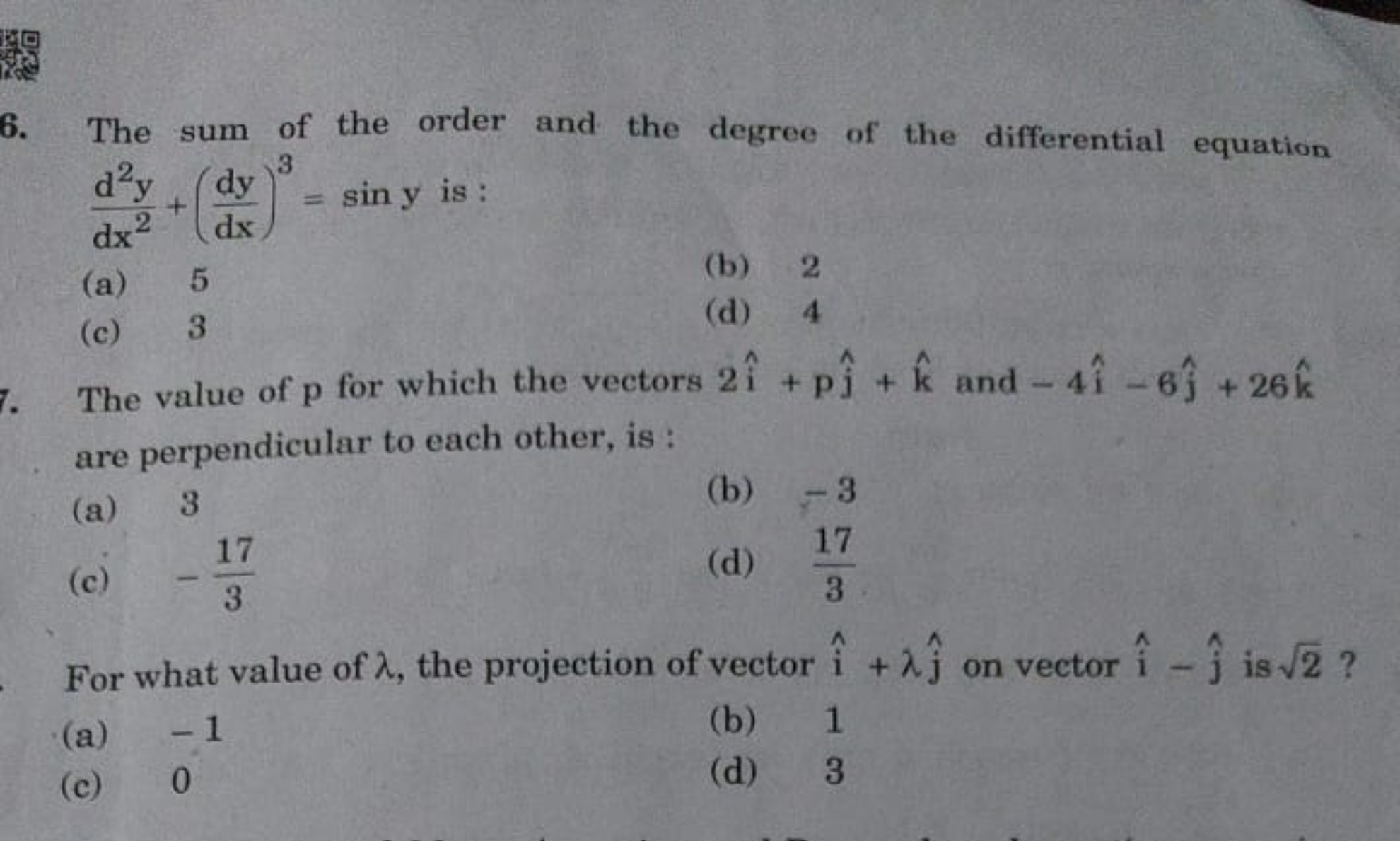 6. The sum of the order and the degree of the differential equation dx