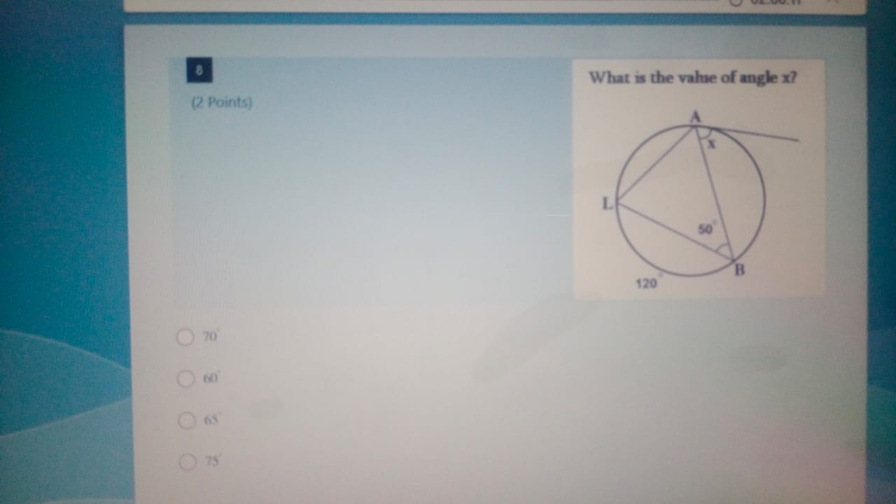 8
(2 Points)
What is the value of angle x ?
70∘
(6)
65
75