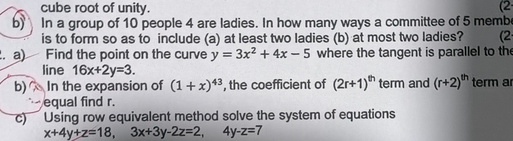 cube root of unity.
b) In a group of 10 people 4 are ladies. In how ma