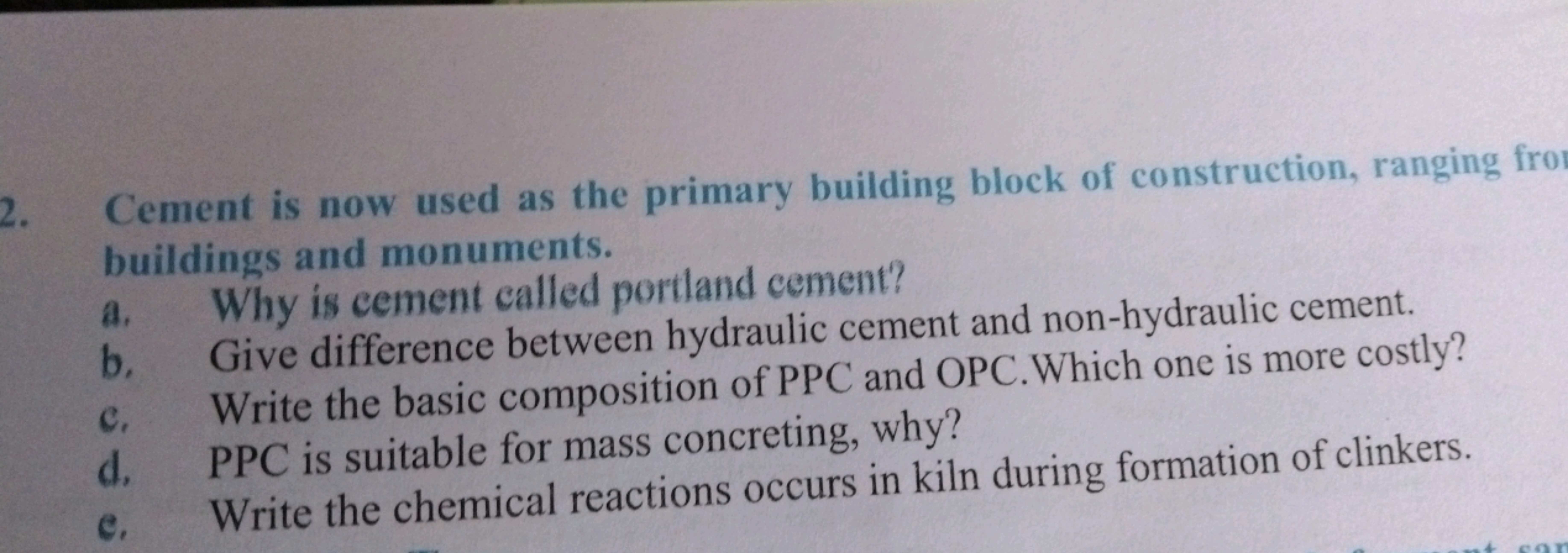 2. Cement is now used as the primary building block of construction, r