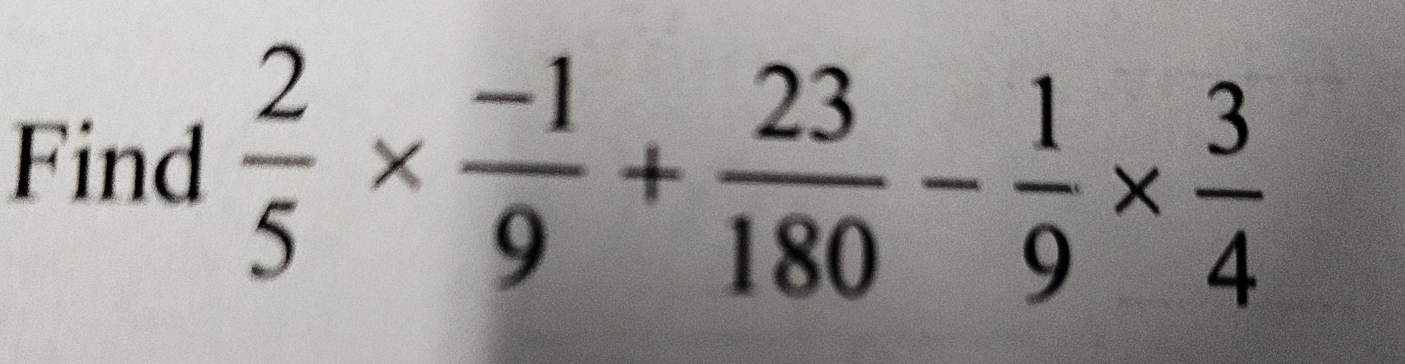 Find 52​×9−1​+18023​−91​×43​