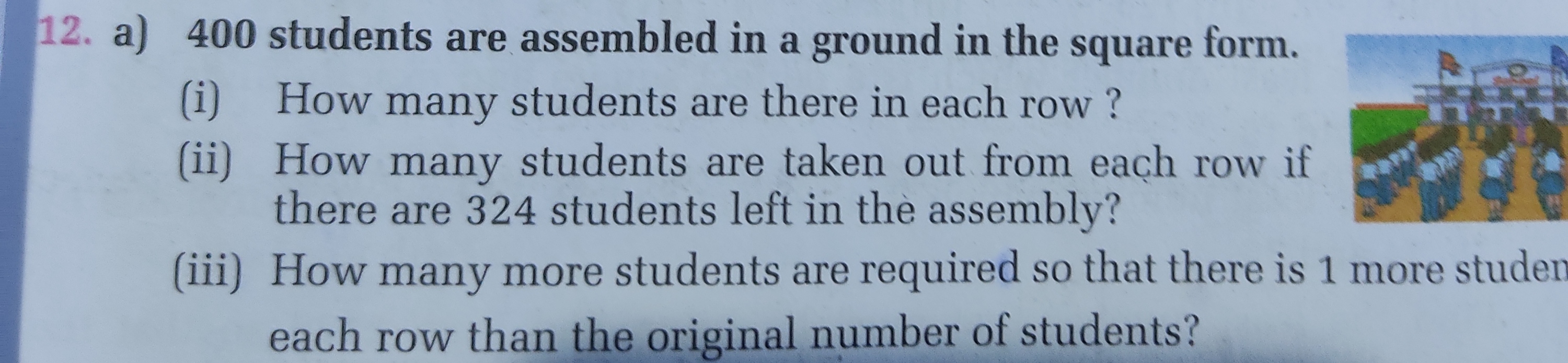 12. a) 400 students are assembled in a ground in the square form.
(i) 