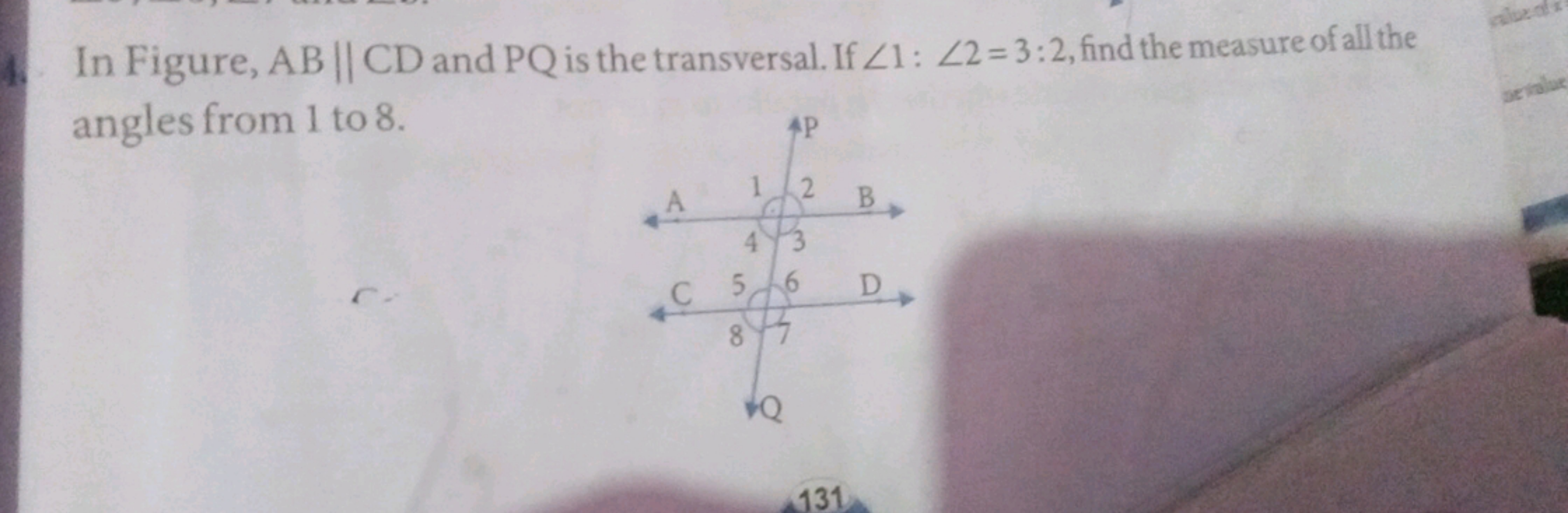 1. In Figure, AB∥CD and PQ is the transversal. If ∠1:∠2=3:2, find the 