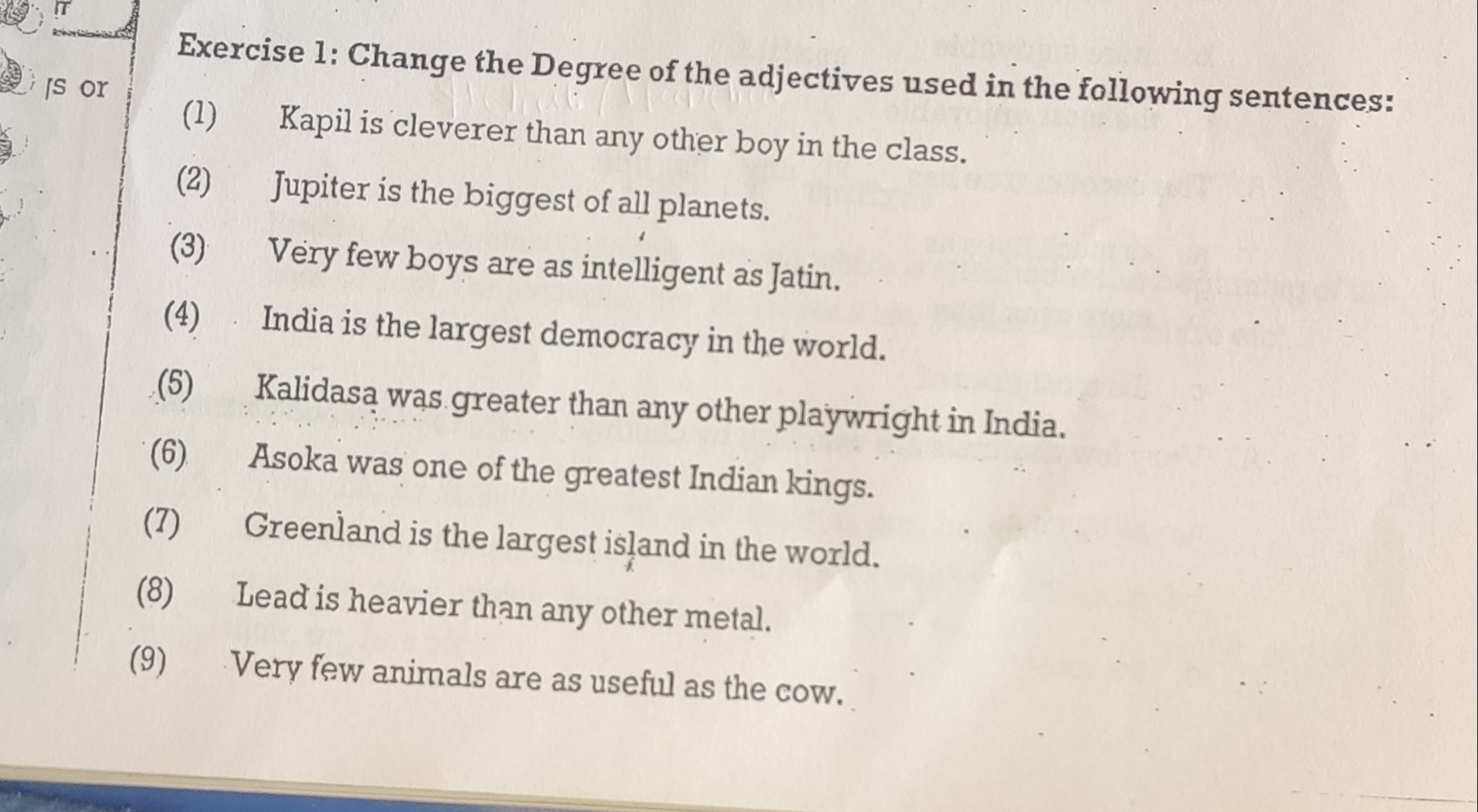 π
Is or

Exercise 1: Change the Degree of the adjectives used in the f