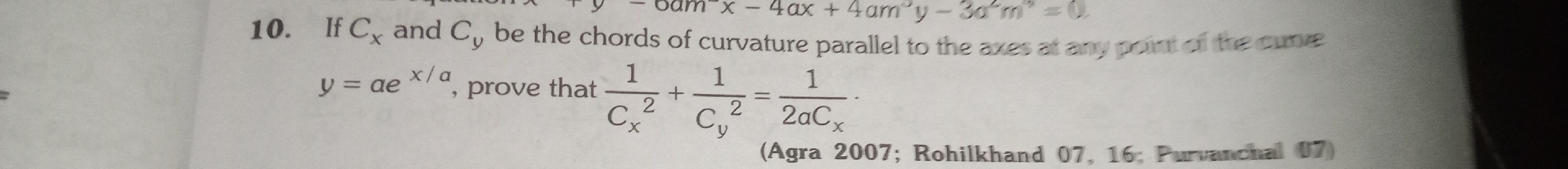 10. If Cx​ and Cy​ be the chords of curvature parallel to the axes at 