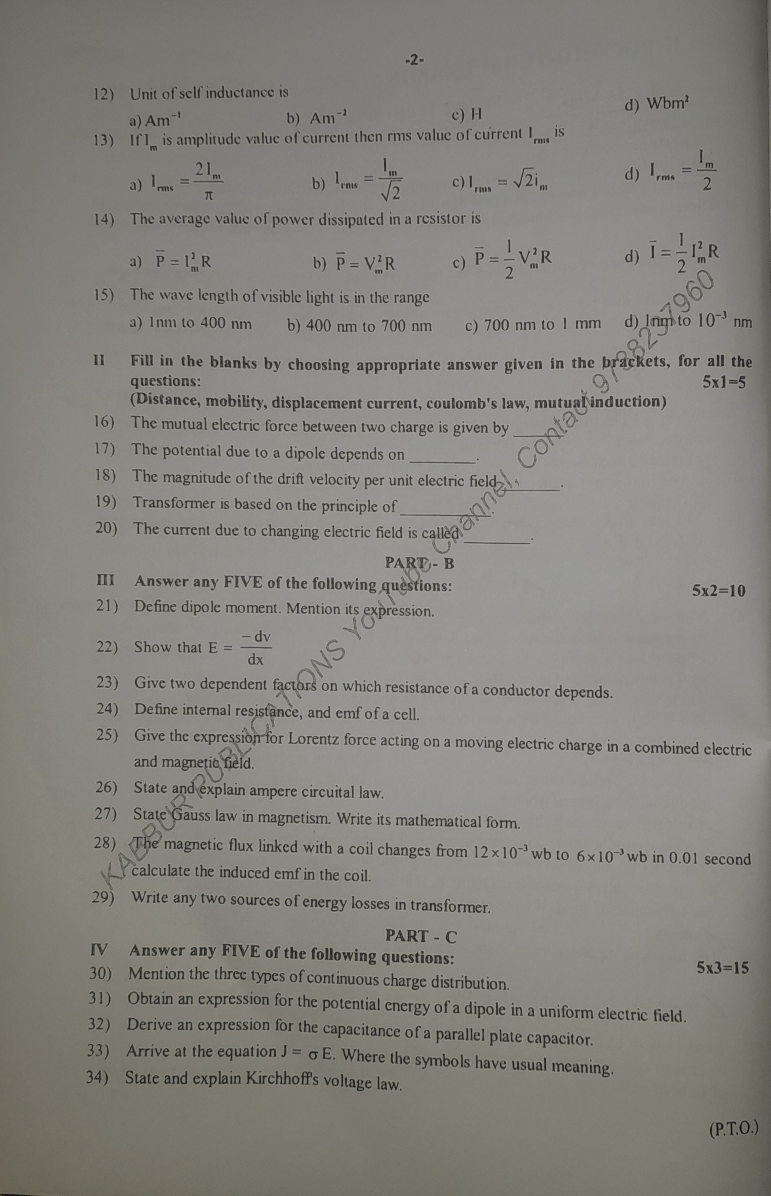 −2=
12) Unit of self inductance is
a) Am−1
b) Am−2
c) H
d) Wbm2
13) If