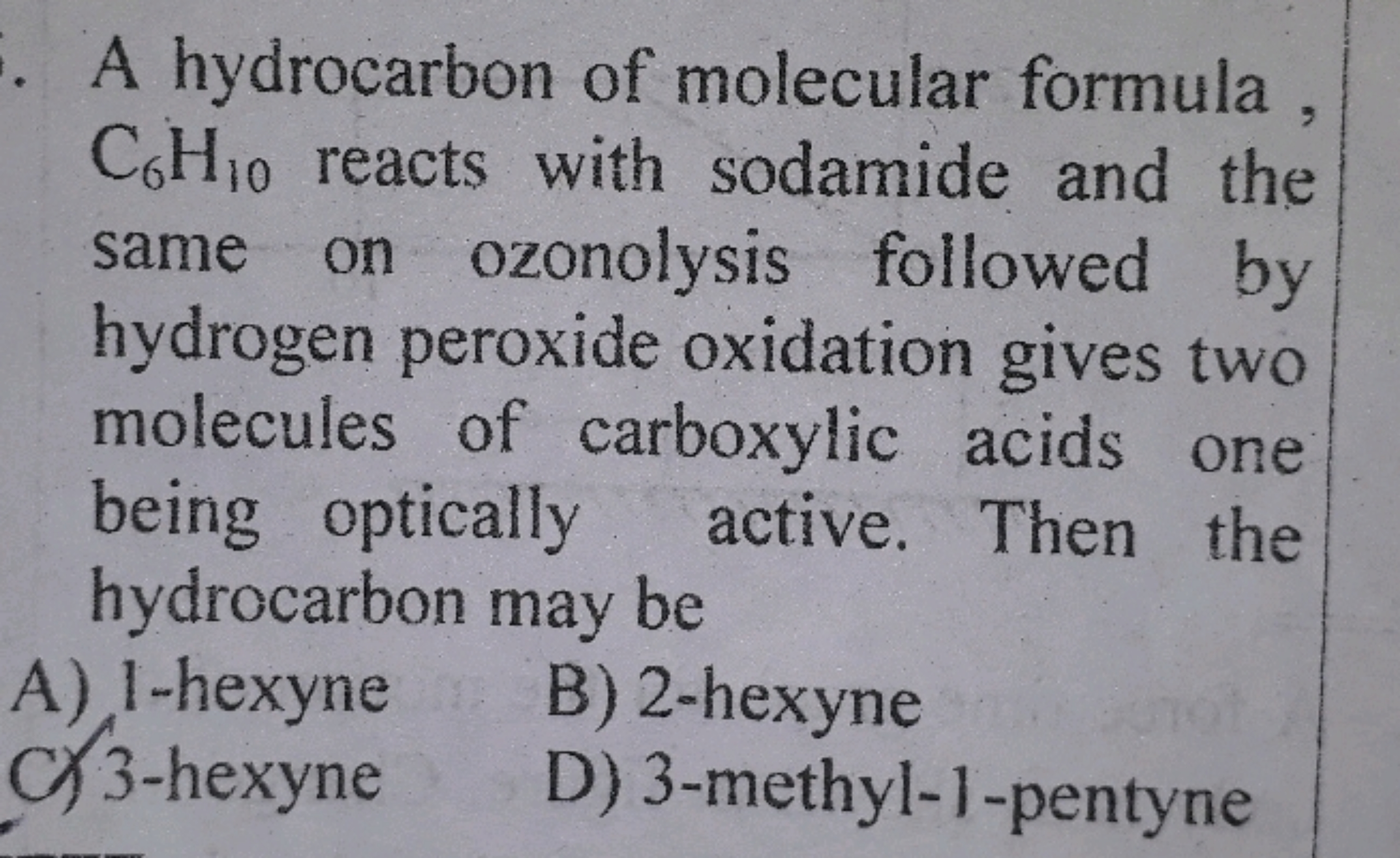 A hydrocarbon of molecular formula, C6​H10​ reacts with sodamide and t