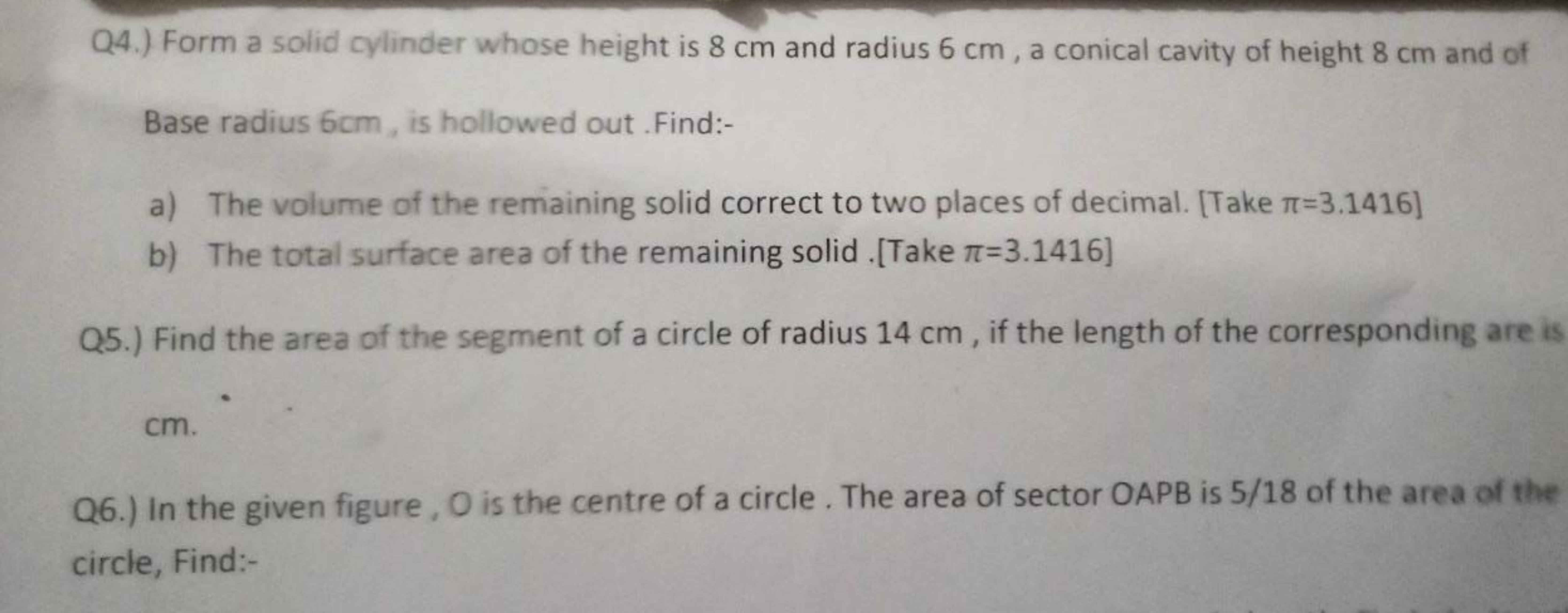 Q4.) Form a solid cylinder whose height is 8 cm and radius 6 cm , a co