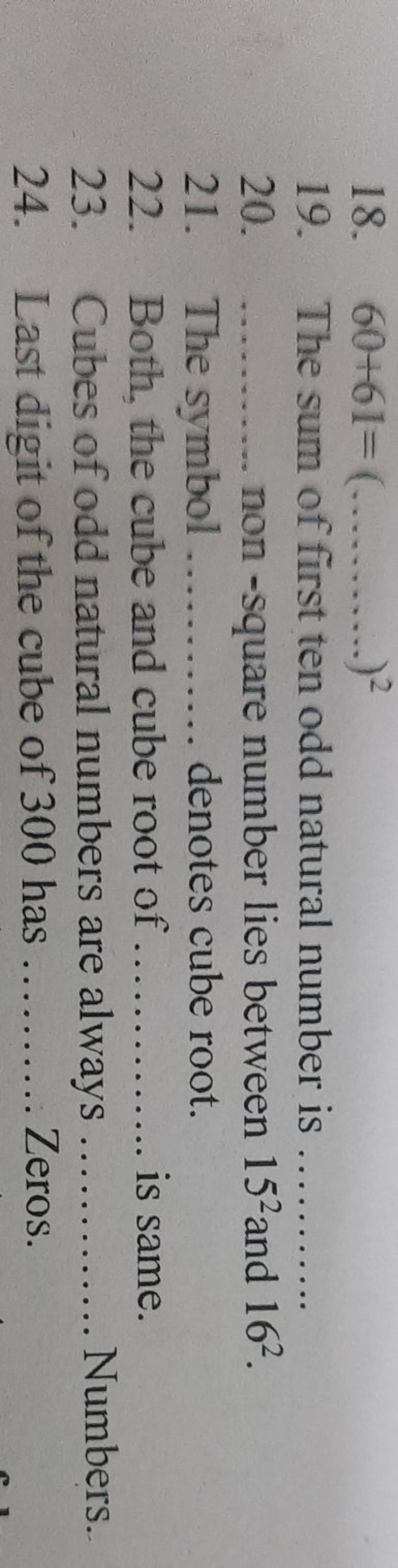 18. 60+61=(………...)2
19. The sum of first ten odd natural number is 
20