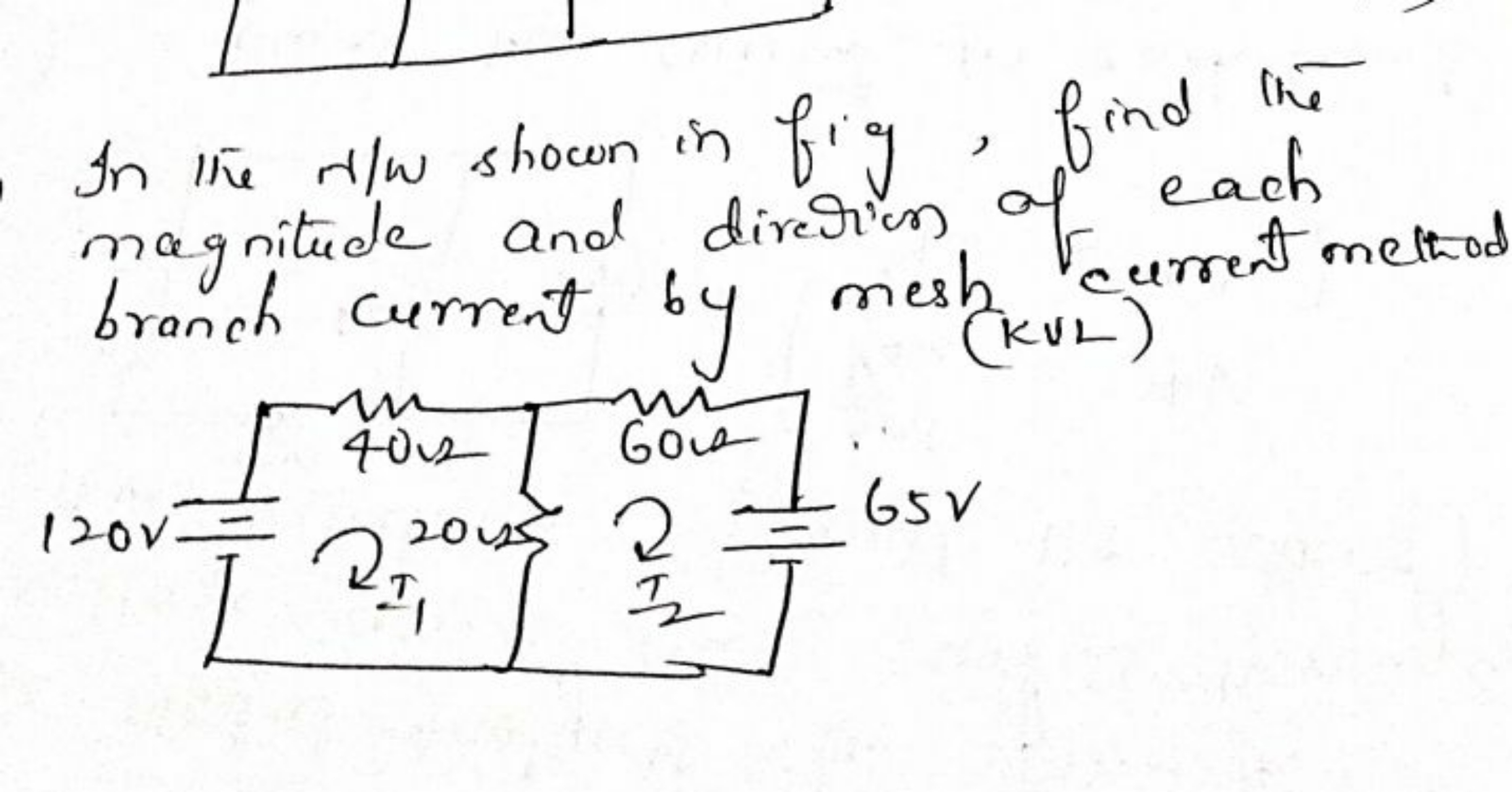 In the now shown in fig, find the magnitude and direction of each bran