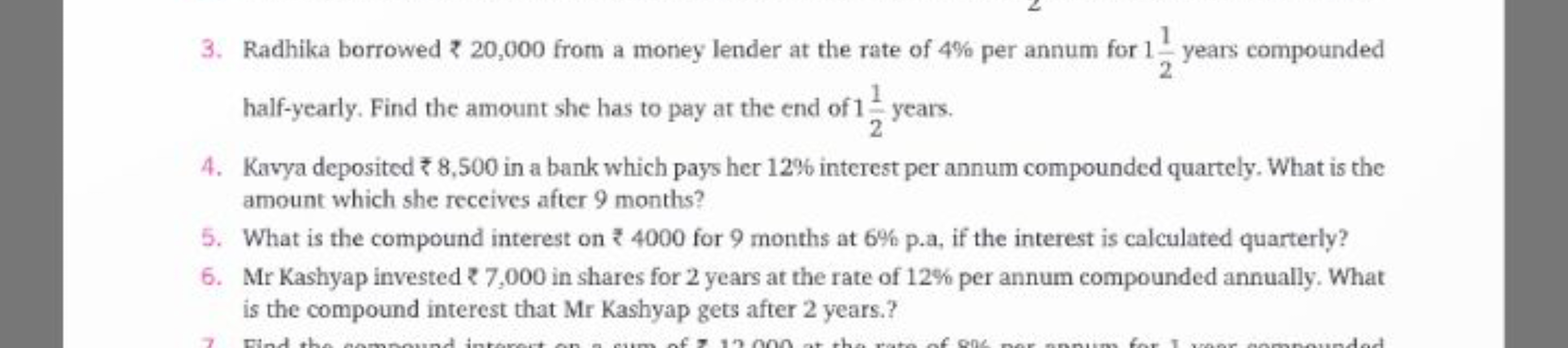 3. Radhika borrowed ₹ 20,000 from a money lender at the rate of 4% per