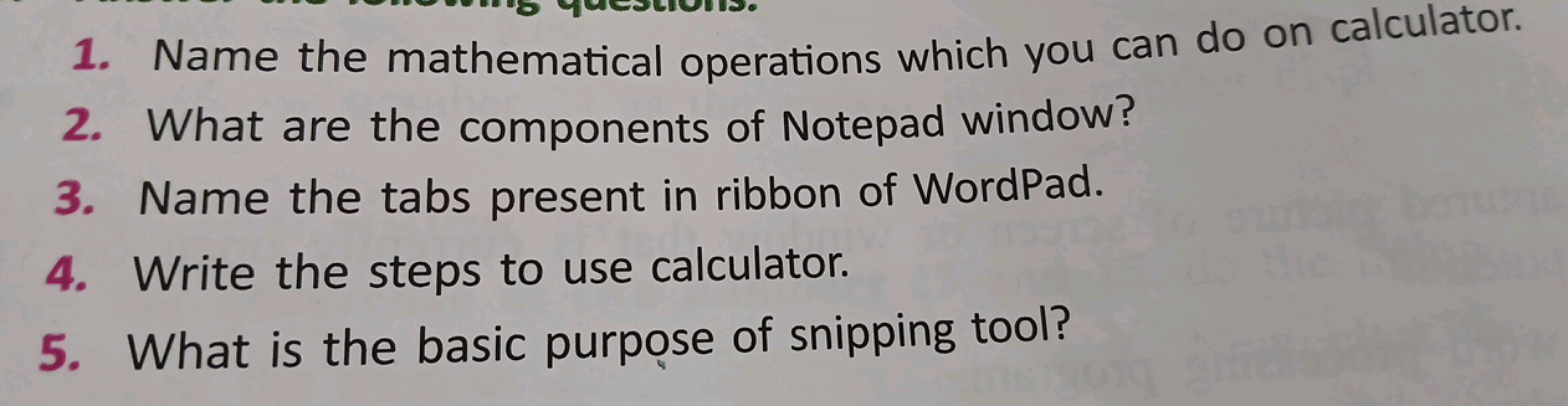 1. Name the mathematical operations which you can do on calculator.
2.